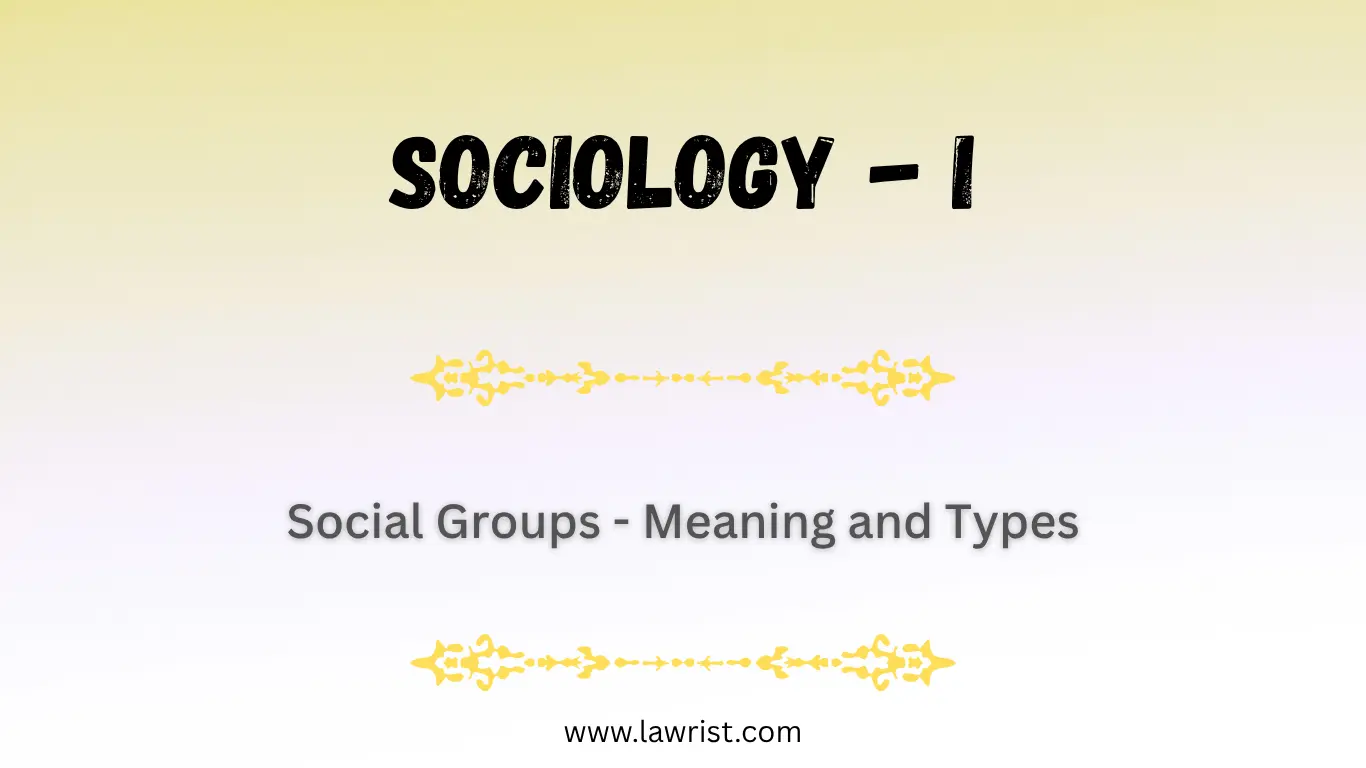 Social Groups - Meaning and Types | Sociology